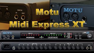 Motu Midi Express XT Walk Through  Video Manual [upl. by Cranford]