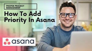 How To Add Priority In Asana  The Simple Way [upl. by Atined]