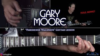 Gary Moore  Parisienne Walkways Guitar Lesson FULL SONG [upl. by Teragramyram884]