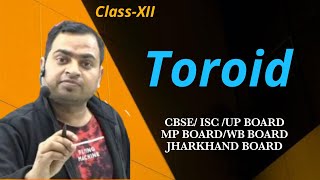 Class12 Physics  Toroid  Kumar Ravi [upl. by Marcelline]