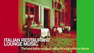 The Best Italian Songs for Restaurant Music 2024 Lounge and Chillout Vol 1 [upl. by Aynotal]