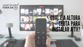 QUAL É A ALTURA IDEAL PARA INSTALAR A TV [upl. by Liz]