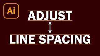 How to Adjust the Line Spacing In Adobe Illustrator [upl. by Nehepts]