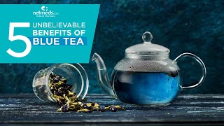 5 Unbelievable Health Benefits Of Blue Tea [upl. by Lissy]