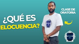 ¿Qué es la ELOCUENCIA Clase de ORATORIA La Escuela G  Angel Landaeta Gómez [upl. by Ocirnor]