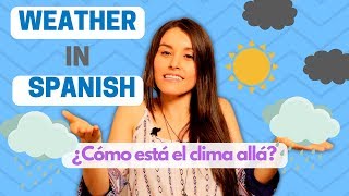 Weather In Spanish  Learn 16 Key Spanish Vocabulary And Expressions [upl. by Abisha]