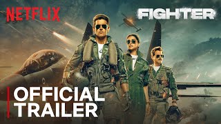 Fighter  Official Trailer  Hrithik Roshan Deepika Padukone Anil Kapoor  Netflix India [upl. by Toney74]