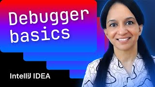 Debugger basics in IntelliJ IDEA Mala Gupta [upl. by Haerle]