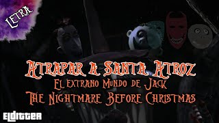 Atrapar a Santa Atroz  El Extraño Mundo de Jack Especial de Halloween 🎃  Letra 1080p HD [upl. by Clement]