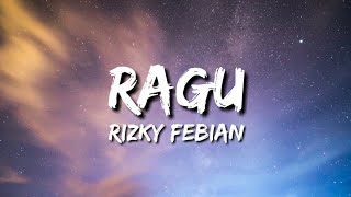 Rizky Febian  Ragu Lirik [upl. by Zahara]