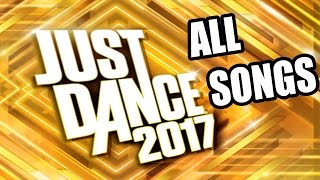 Just Dance 2017 All Songs [upl. by Niak157]