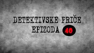 Detektivske priče 40\ Kavga [upl. by Sremlahc]