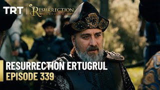 Resurrection Ertugrul Season 4 Episode 339 [upl. by Daiz]