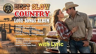 Best Slow Country Songs of All Time  Top Greatest Old Classic Country Songs Collection with lyric [upl. by Uon27]