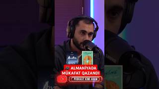 🎥 ALMANİYADA MÜKAFAT QAZANDI podkastkimiadam almaniya kinomexanikinqayıdış [upl. by Schoenfelder]