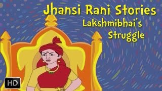 Rani of Jhansi  Manikarnika  Lakshmibais Struggle  Kids stories  Stories for Kids [upl. by Letnahc]