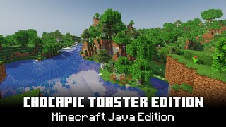 CHOCAPIC TOASTER EDITION Minecraft Java Edition [upl. by Caruso869]