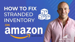 How to Fix Stranded Inventory on Amazon Seller Central [upl. by Tadeas]