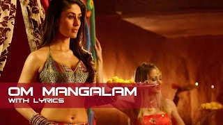 Om Mangalam  Full Song With Lyrics  Kambakkht Ishq  Akshay Kumar amp Kareena Kapoor [upl. by Cristy]