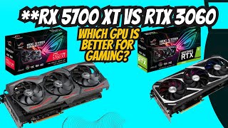 RX 5700 XT vs RTX 3060 Which GPU is Better for Gaming [upl. by Tinya]