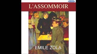 Livre Audio LASSOMMOIR Émile Zola La fête de Gervaise [upl. by Elime955]