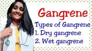 Gangrene types of gangrene  dry gangrene wet gangrene [upl. by Yenaj]