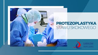 Endoprotezoplastyka stawu skokowego w Carolina Medical Center [upl. by Womack143]