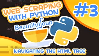 Beautiful Soup 4 Tutorial 3  Navigating The HTML Tree [upl. by Lottie]