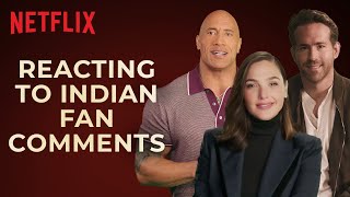 Dwayne Johnson Ryan Reynolds amp Gal Gadot React to Indian Fan Comments  RED NOTICE  Netflix India [upl. by Kir]