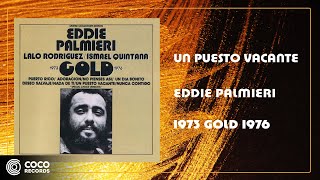 Un Puesto Vacante  Eddie Palmieri  Official Audio [upl. by Dadivitan]