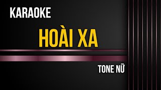 KARAOKE  HOÀI XA  TONE NỮ  TAKERU [upl. by Svoboda351]