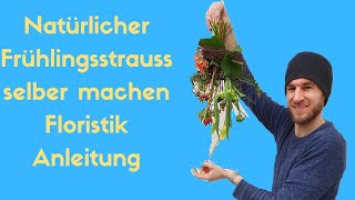 Frühlingsblumenstrauss selber machen DIY Anleitung Blumenstrauss selber binden  Floristik Idee [upl. by Gamaliel]