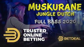 DJ MUSKURANE FT BETDEAL JUNGLE DUTCH FULL BASS TERBARU 2020 [upl. by Animrac891]