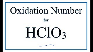 How to find the Oxidation Number for Cl in HClO3 Chloric acid [upl. by Lauralee]