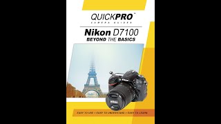 Nikon D7100 Beyond the Basics Guide by QuickPro Camera Guides [upl. by Garvey]