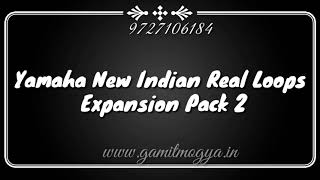 Yamaha New Indian Real Loops Expansion Pack 2 SX900700600 amp PSR S 770775970975 [upl. by Burnsed]