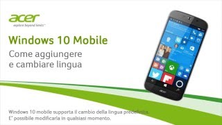 Windows 10 mobile  Come aggiungere e cambiare lingua [upl. by Nunciata]