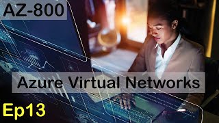 Azure Virtual Networks Explained  AZ800 [upl. by Leen291]