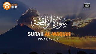 Surah AlWaqiah سورة الواقية by Ismail Annuri Murottal Al Quran Merdu amp Pembuka Pintu Rejeki [upl. by Fairfield969]