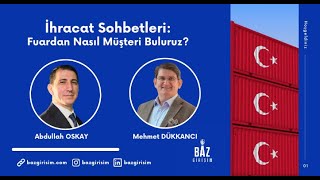 İhracatta Fuarlardan Nasıl Müşteri Bulunur [upl. by Sparke]