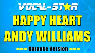 Andy Williams  Happy Heart  With Lyrics HD Vocal Star Karaoke 4K [upl. by Windsor]