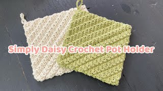 How to Crochet the Simply Daisy Pot Holder  Week 5 Crochetalong [upl. by Ainaled]