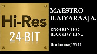 Engirintho IlanKuyilin24Bit Hires I I Brahmma1991 I I Ilaiyaraaja I I SPB [upl. by Berfield]