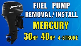 How to RemoveInstall Fuel Pump Mercury 3040 HP 4Stroke 1999 2002 [upl. by Shaikh281]