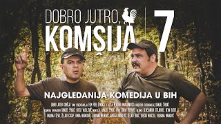 DOBRO JUTRO KOMŠIJA 7  FILM [upl. by Mahgem417]