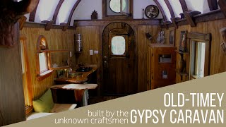 An OldTimey Gypsy Caravan built by The Unknown Craftsmen [upl. by Kristyn817]