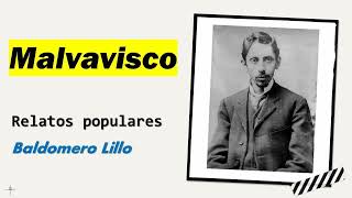 Malvavisco Relatos Populares  Baldomero Lillo  Audiolibro  Audiobook [upl. by Neiman]