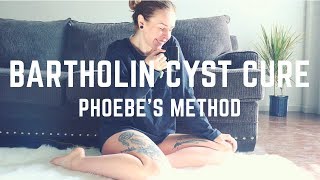 BARTHOLIN CYST REMEDY Phoebe’s Method Tutorial [upl. by Nosmoht]