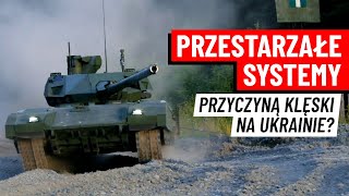 Wojska Pancerne Federacji Rosyjskiej  Przestarzałe systemy przyczyną klęski na Ukrainie [upl. by Sinnaoi]