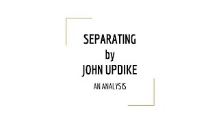 Separating by John Updike  Short story  Summary  Analysis [upl. by Lloyd]